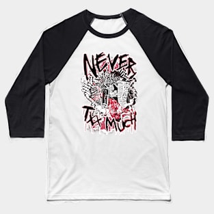 13XD XMY "NEVER TXX MUCH" (PINK) Baseball T-Shirt